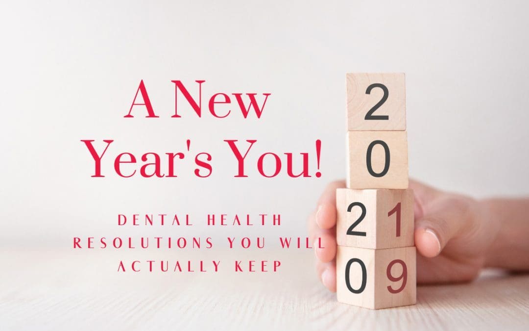 New Year’s Resolutions for your Dental Health in 2020